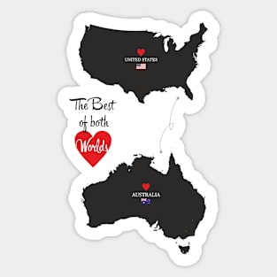 The Best of both Worlds - United States - Australia Sticker